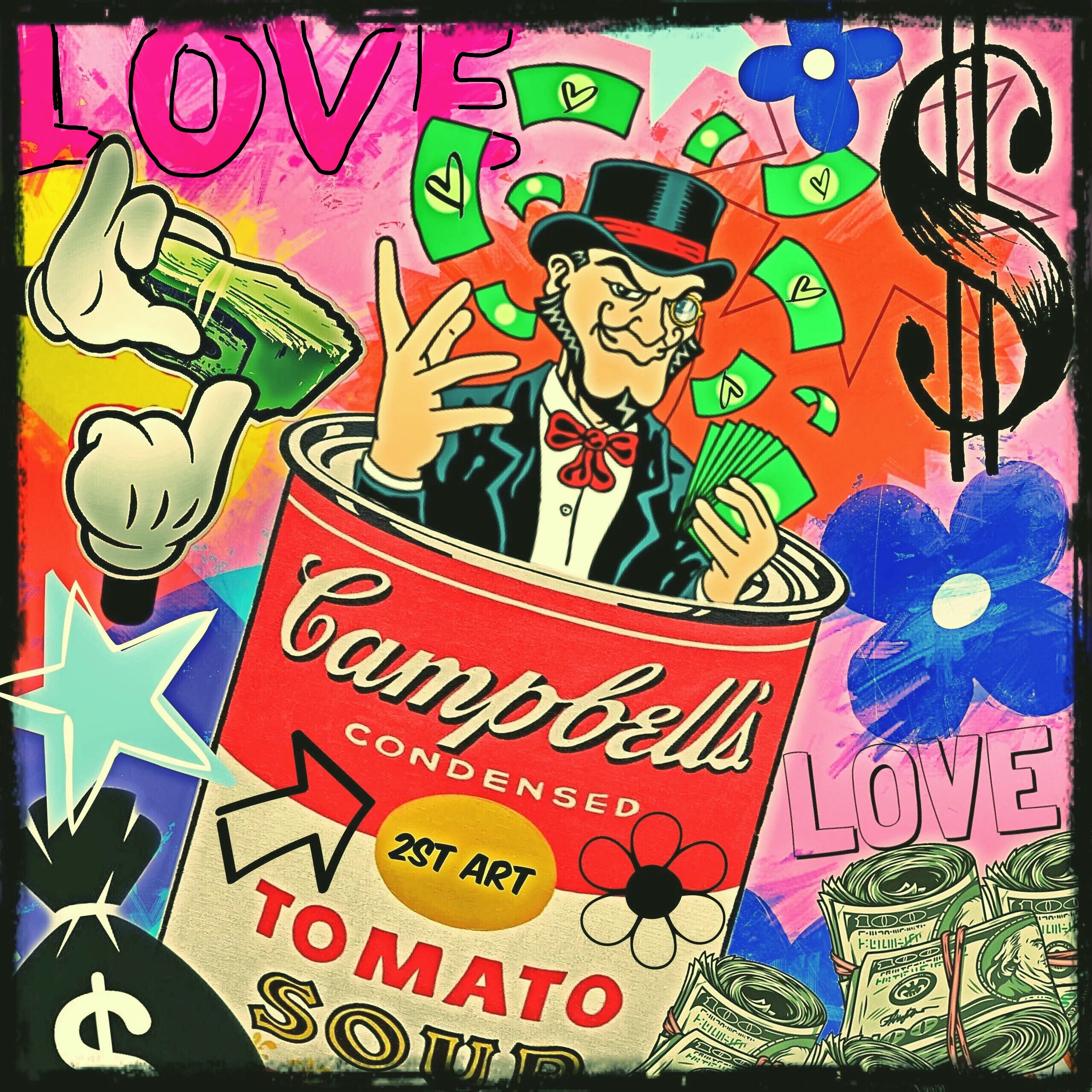 Pop-Art-Kunstwerk von 2ST ART mit einer Campbell’s-Tomatensuppendose, aus der eine Comicfigur mit Zylinder und Geldscheinen auftaucht. Umgeben von bunten Symbolen wie Dollarzeichen, Sternen, Blumen und Schriftzügen wie „LOVE“. Kräftige Farben und typischer Mixed-Media-Stil mit Humor und Glamour.